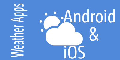 Best Weather Apps for Android and iOS Devices